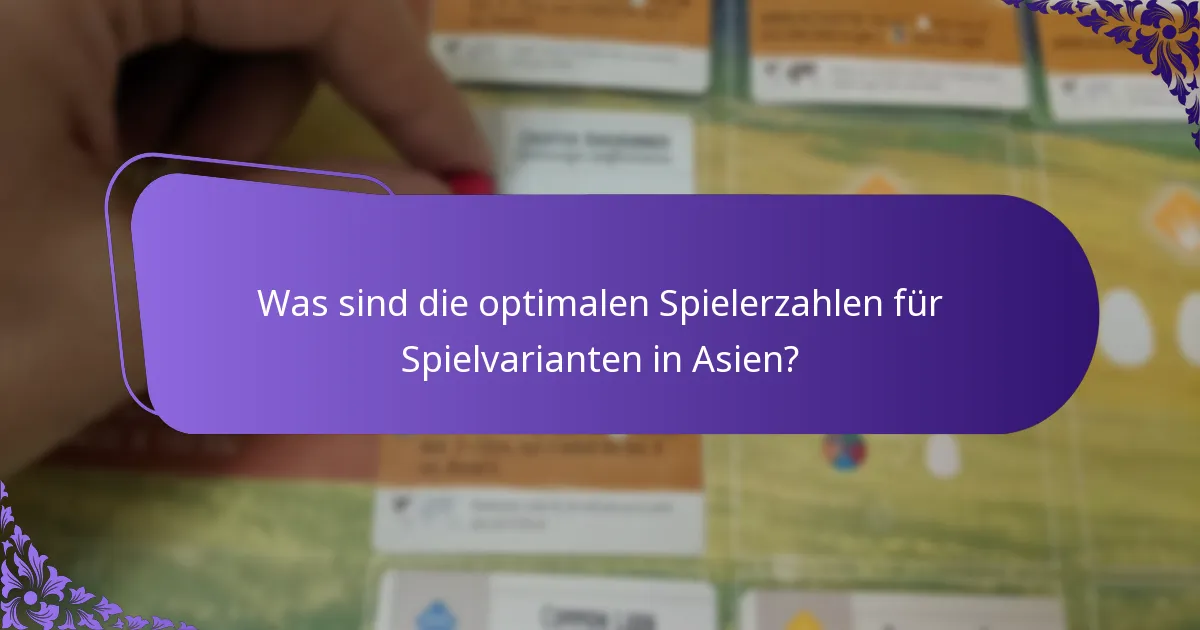 Wie sollten die Regeln für asiatische Spielvarianten angepasst werden?