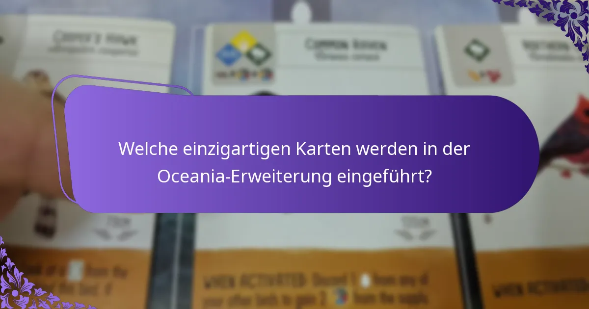 Welche Änderungen im Gameplay bringt die Oceania-Erweiterung mit sich?