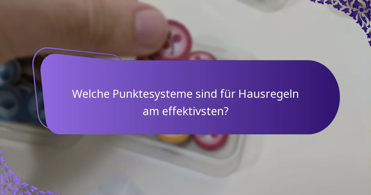 Welche Punktesysteme sind für Hausregeln am effektivsten?